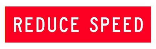 Sign Reduce Speed 1200mm x 300mm Class 1 Corflute