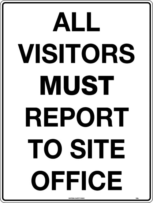 Sign All Visitors Must Report to Site Office Metal 600mm x 400