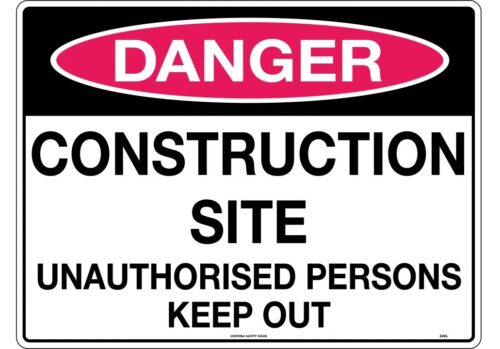 Sign Danger Construction Site Unauthorised Persons Keep Out Corflute 600mm x 400