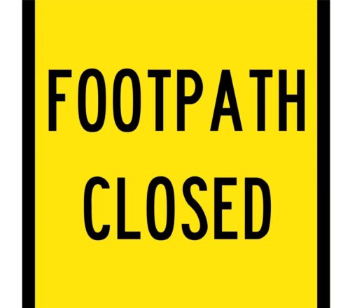 Sign Footpath Closed Corflute 600mm x 600