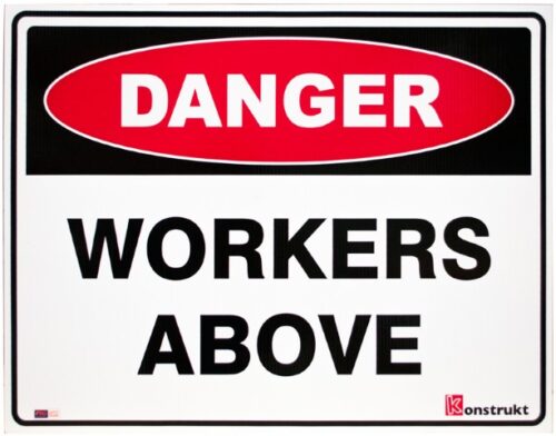 Sign Danger Workers Above Corflute 600mm x 450