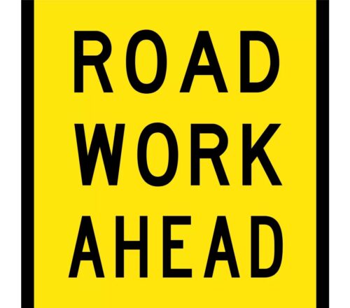 Sign Road Work Ahead 600mm x 600mm Class 1 Corflute