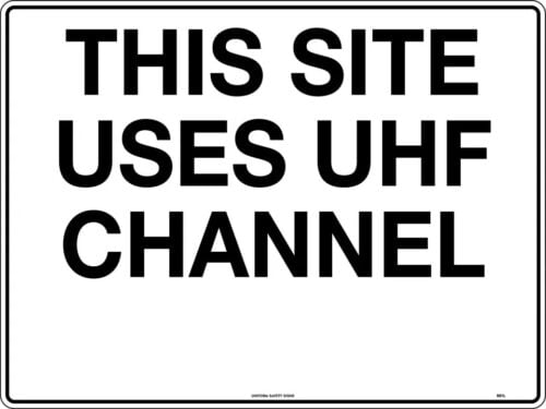 Sign This Site Uses UHF Channel Corflute 600mm x 400